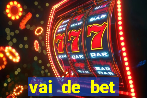 vai de bet plataforma gusttavo lima